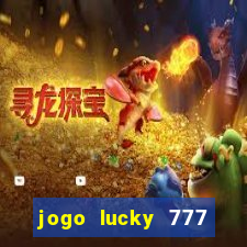 jogo lucky 777 paga mesmo