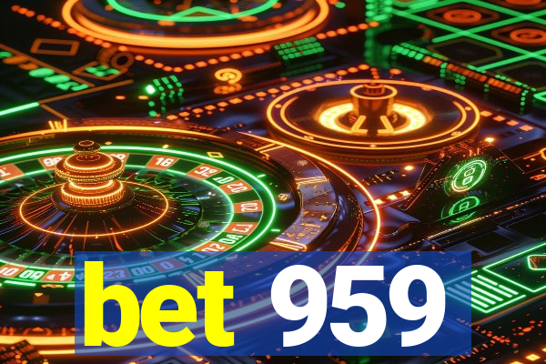 bet 959