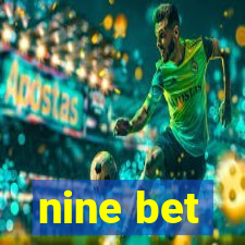 nine bet