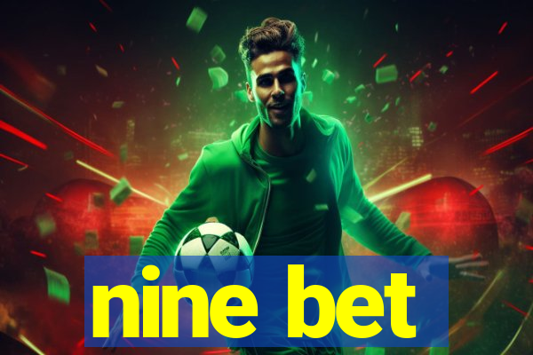 nine bet