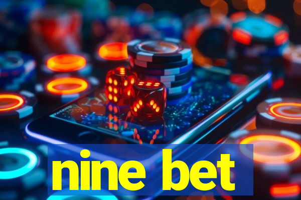 nine bet