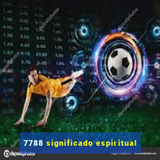 7788 significado espiritual