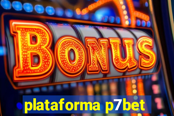 plataforma p7bet