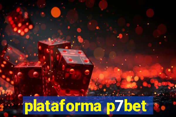 plataforma p7bet