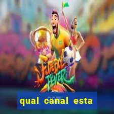 qual canal esta passando o jogo do barcelona