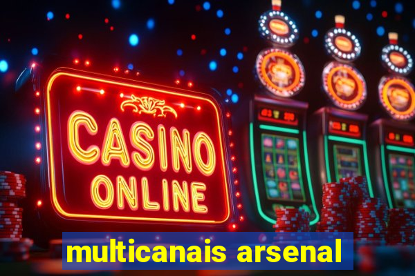 multicanais arsenal