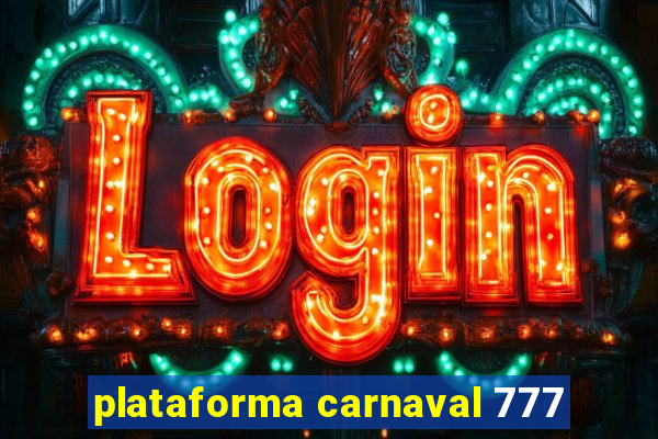 plataforma carnaval 777