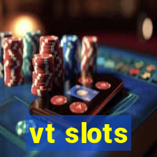 vt slots