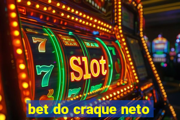 bet do craque neto