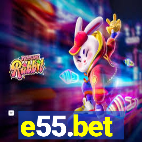e55.bet