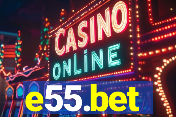 e55.bet