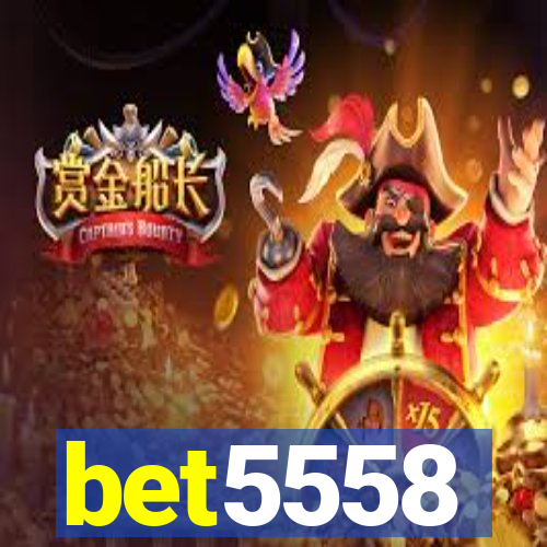 bet5558