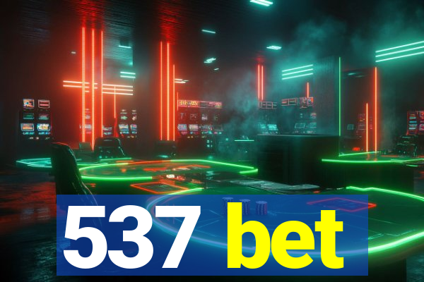 537 bet