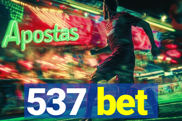 537 bet