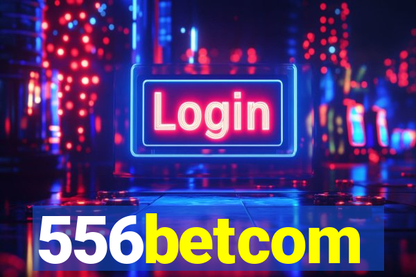556betcom