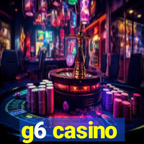 g6 casino