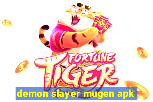 demon slayer mugen apk