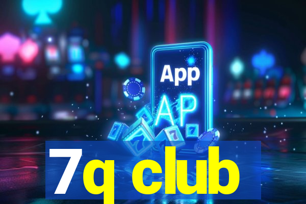 7q club