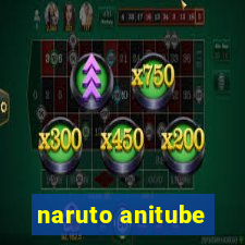 naruto anitube