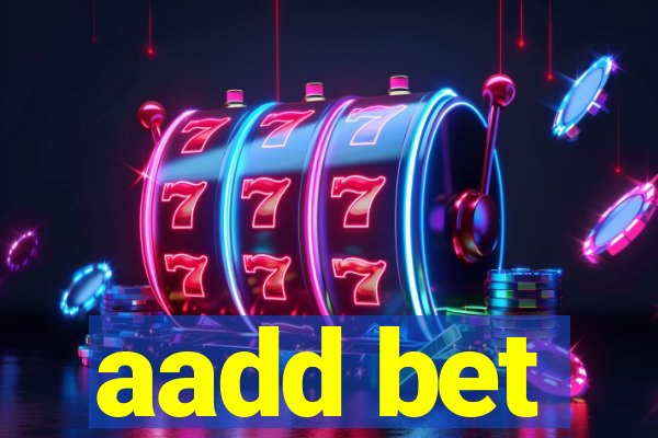 aadd bet