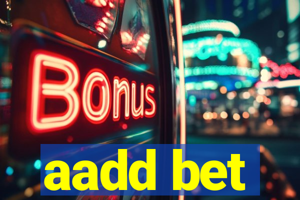 aadd bet