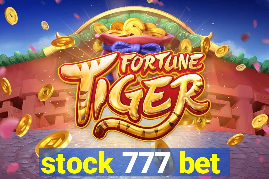 stock 777 bet
