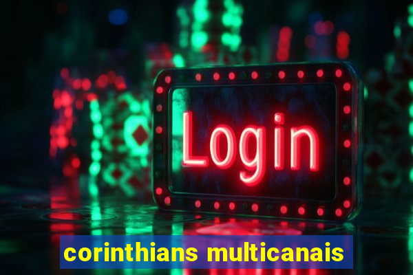 corinthians multicanais