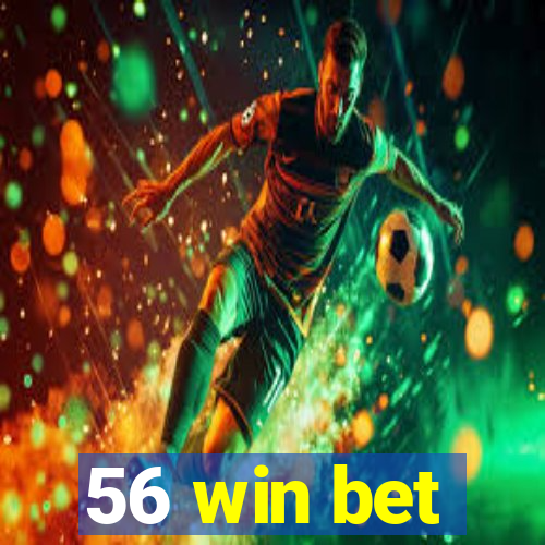 56 win bet