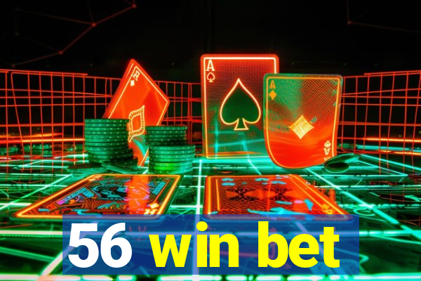 56 win bet