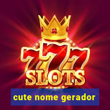 cute nome gerador