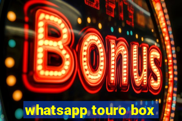 whatsapp touro box
