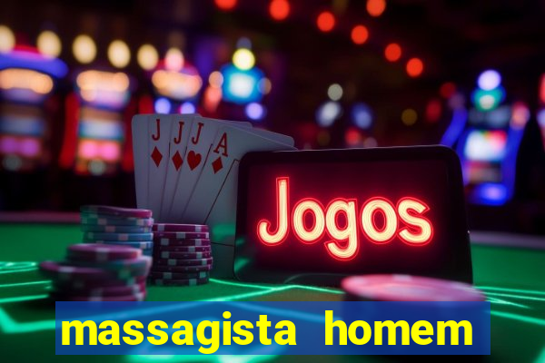 massagista homem porto alegre