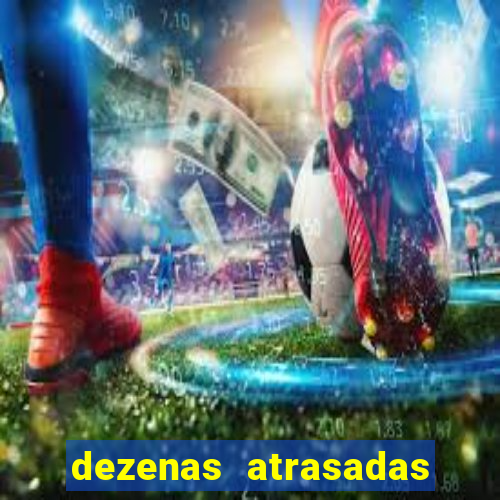 dezenas atrasadas na loteria federal
