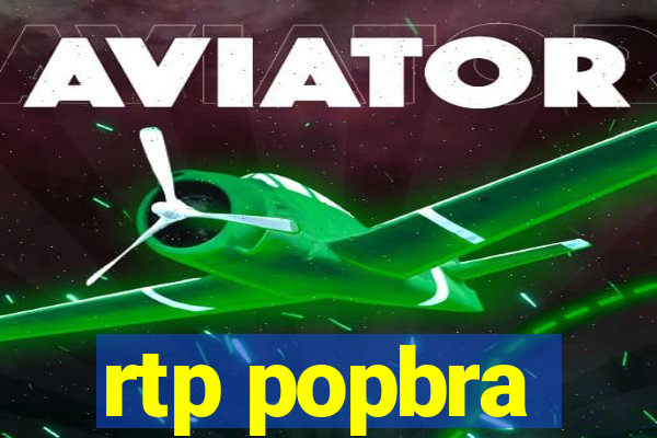 rtp popbra