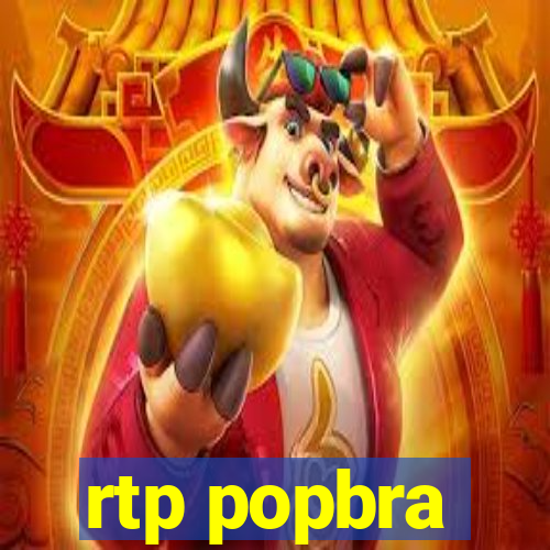 rtp popbra