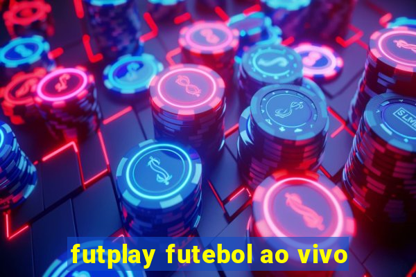 futplay futebol ao vivo