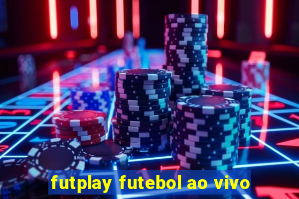 futplay futebol ao vivo