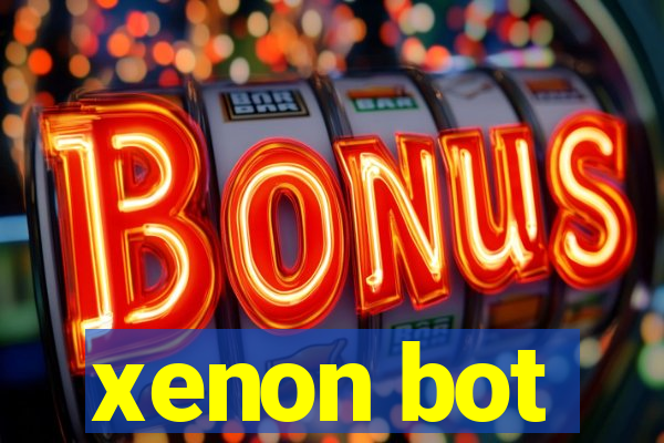 xenon bot