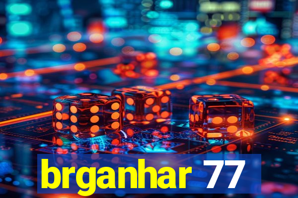 brganhar 77