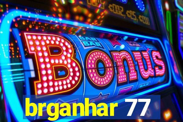 brganhar 77