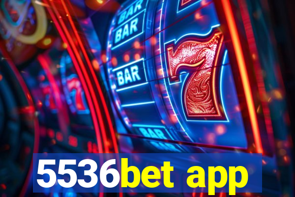 5536bet app