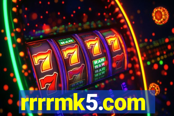 rrrrmk5.com