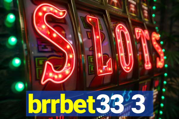 brrbet33 3