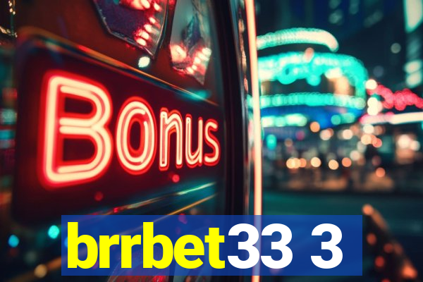 brrbet33 3