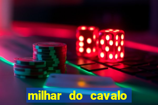 milhar do cavalo que mais sai