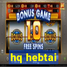 hq hebtai