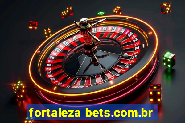 fortaleza bets.com.br