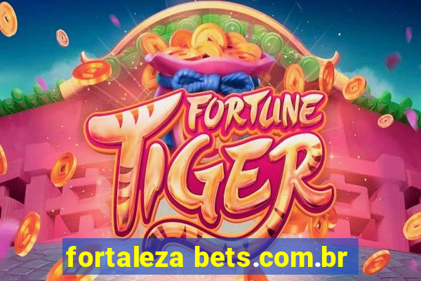 fortaleza bets.com.br