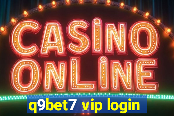 q9bet7 vip login