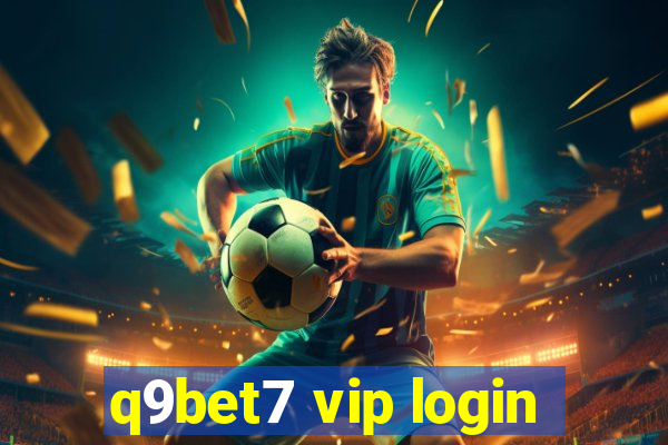 q9bet7 vip login